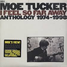 Tucker Moe - I Feel So Far Away: Anthology 1974- i gruppen VI TIPSER / Klassiska lablar / Sundazed / Sundazed Vinyl hos Bengans Skivbutik AB (481533)