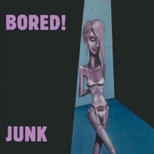 Bored! - Junk i gruppen VINYL hos Bengans Skivbutik AB (482220)