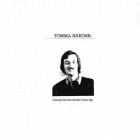 Tomma Händer - Tommy Har Ett Mörker Inom Sig / Fol i gruppen Labels / Gaphals / Tomma HÃ¤nder hos Bengans Skivbutik AB (482226)