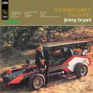 Bryant Jimmy - Fastest Guitar In The Country i gruppen VI TIPSER / Klassiska lablar / Sundazed / Sundazed Vinyl hos Bengans Skivbutik AB (482930)