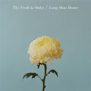 Fresh & Onlys - Long Slow Dance (Lp) i gruppen VINYL / Rock hos Bengans Skivbutik AB (483950)