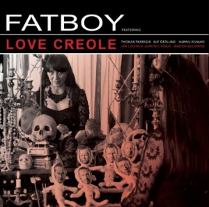 Fatboy - Love Creole i gruppen VINYL / Pop-Rock,Rockabilly,Svensk Musikkk hos Bengans Skivbutik AB (484105)