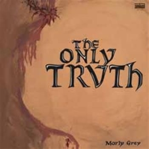 Morly Grey - Only Truth -   i gruppen VI TIPSER / Klassiska lablar / Sundazed / Sundazed Vinyl hos Bengans Skivbutik AB (485250)