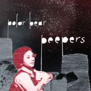 Polar Bear - Peepers (Inkl.Cd) i gruppen VINYL hos Bengans Skivbutik AB (485353)