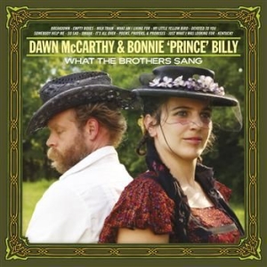 Dawn Mccarthy & Bonnie 'Prince' Bil - What The Brothers Sang i gruppen VINYL / Pop-Rock hos Bengans Skivbutik AB (486795)