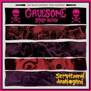 Gruesome Stuff Relish - Sempiternal Death Grind i gruppen VINYL / Metal/ Heavy metal hos Bengans Skivbutik AB (486870)