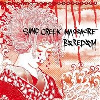 Boredom/Sand Creek Massacre - Split 7