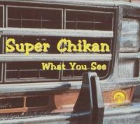 Super Chikan - What You See i gruppen MK Test 1 hos Bengans Skivbutik AB (490372)