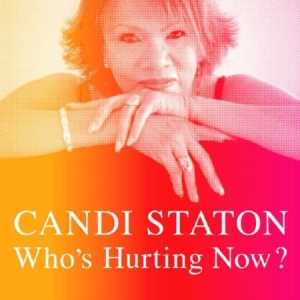 Candi Staton - Who's Hurting Now? i gruppen VINYL / Vinyl Soul hos Bengans Skivbutik AB (491423)