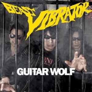 Guitar Wolf - Beast Vibrator i gruppen VINYL hos Bengans Skivbutik AB (492028)