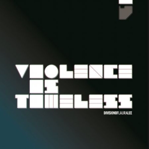 Division Of Laura Lee - Violence is timeless i gruppen VINYL / Pop-Rock,Svensk Musikkk hos Bengans Skivbutik AB (492500)