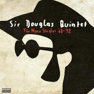 Sir Douglas Quintet - Mono Singles '68-72 (2-Lp Set) i gruppen VI TIPSER / Klassiska lablar / Sundazed / Sundazed Vinyl hos Bengans Skivbutik AB (494209)