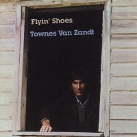 Van Zandt Townes - Flying Shoes i gruppen VINYL / Country,Svensk FolkeMusikkk hos Bengans Skivbutik AB (494644)