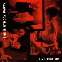 The Birthday Party - Live 1981-82 i gruppen VINYL hos Bengans Skivbutik AB (494839)