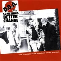 D.O.A. - Something Better Change (40Th Ann.E i gruppen VINYL / Pop-Rock,Punk hos Bengans Skivbutik AB (495053)