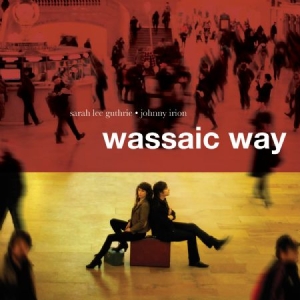 Guthrie Sarah Lee & Johnny Irion - Wassaic Way i gruppen VI TIPSER / Julegavetips Vinyl hos Bengans Skivbutik AB (495569)