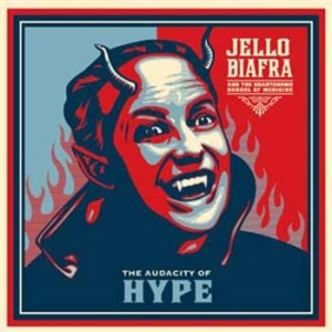 Biafra Jello And The Guantanamo Sch - Audacity Of Hype i gruppen Annet /  hos Bengans Skivbutik AB (496131)