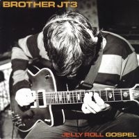 Brother Jt3 - Jelly Roll Gospel i gruppen VINYL / Pop-Rock hos Bengans Skivbutik AB (496353)