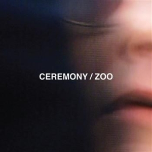 Ceremony - Zoo i gruppen CD / Rock hos Bengans Skivbutik AB (501487)