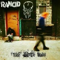 Rancid - Life Won't Wait i gruppen CD / Pop-Rock,Punk hos Bengans Skivbutik AB (502185)