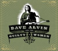 Alvin Dave And The Guilty Women - Dave Alvin And The Guilty Women i gruppen VI TIPSER / Klassiska lablar / YepRoc / CD hos Bengans Skivbutik AB (502862)