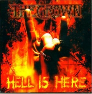 Crown The - Hell Is Here i gruppen CD / Metal/ Heavy metal hos Bengans Skivbutik AB (503058)