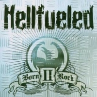 Hellfueled - Born Ii Rock i gruppen CD / Metal,Svensk FolkeMusikkk hos Bengans Skivbutik AB (503219)