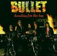 Bullet - Heading For The Top i gruppen CD / Metal,Svensk FolkeMusikkk hos Bengans Skivbutik AB (503224)