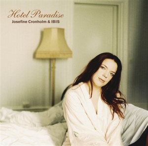 Cronholm Josefine & Ibis - Hotel Paradise i gruppen CD / Jazz hos Bengans Skivbutik AB (503410)