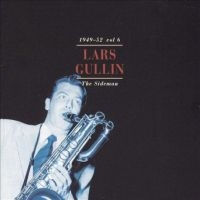 Gullin Lars - Sideman Vol.6 1949-1952 i gruppen CD / Jazz,Svensk Musikkk hos Bengans Skivbutik AB (503490)