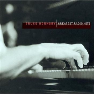 Hornsby Bruce - Greatest Radio Hits i gruppen CD / Pop-Rock,Annet hos Bengans Skivbutik AB (503845)