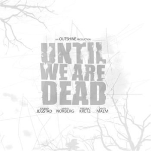 Outshine - Until We Are Dead i gruppen CD / CD Metal hos Bengans Skivbutik AB (505443)