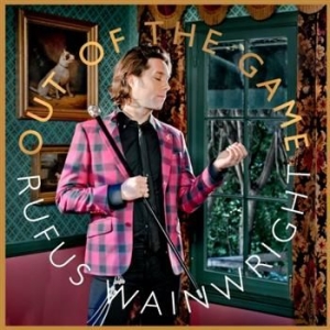 Rufus Wainwright - Out Of The Game i gruppen CD / Pop hos Bengans Skivbutik AB (505914)