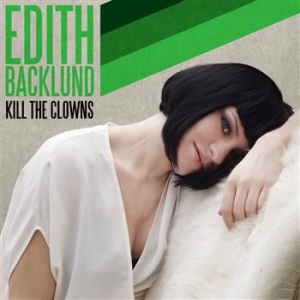 Backlund Edith - Kill The Clowns i gruppen CD / Pop hos Bengans Skivbutik AB (509564)