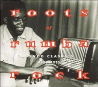 Various Artists - Roots Of Rumba Rock:Congo Classics i gruppen CD / Elektroniskt hos Bengans Skivbutik AB (509635)