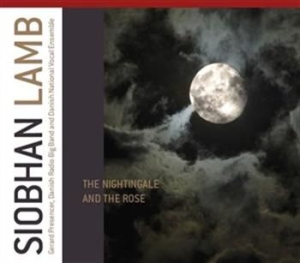 Siobhan Lamb Gerard Presencer Dr - The Nightingale & The Rose i gruppen CD / Klassisk hos Bengans Skivbutik AB (510144)