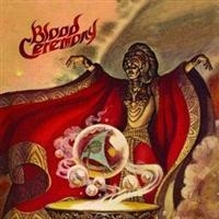 BLOOD CEREMONY - BLOOD CEREMONY i gruppen CD / Metal hos Bengans Skivbutik AB (511467)