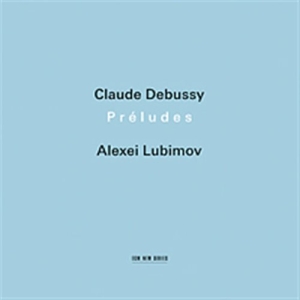 Alexei Lubimov  (W/Alexei Zuev) - Préludes: Livre I&Ii/Prélude À L'ap i gruppen VI TIPSER / Klassiska lablar / ECM Records hos Bengans Skivbutik AB (512020)