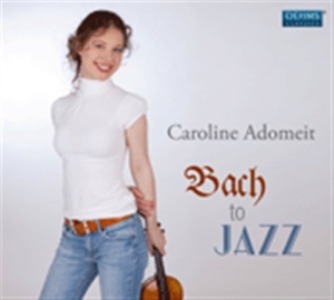 Caroline Adomeit - Bach To Jazz i gruppen VI TIPSER / Julegavetips CD hos Bengans Skivbutik AB (513861)