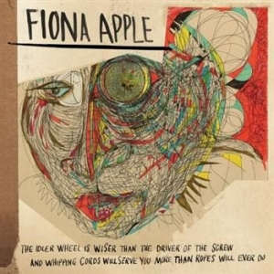 Apple Fiona - The Idler Wheel Is Wiser Than The Driver Of The Screw And Whipping Cords Will Serve You More Than Ro i gruppen VI TIPSER / Beste Album Under 10-tallet / Beste Album Under 10-tallet - Pitchfork hos Bengans Skivbutik AB (513897)