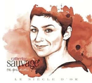 Sauvage Catherine - Le Siecle D'or i gruppen CD / Danseband/ Schlager hos Bengans Skivbutik AB (514243)