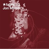 Marsh Jon - Fabric 03 i gruppen CD / Dance-Techno hos Bengans Skivbutik AB (516165)