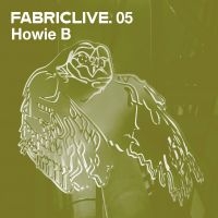 Howie B - Fabriclive 05 i gruppen CD / Dance-Techno hos Bengans Skivbutik AB (516179)