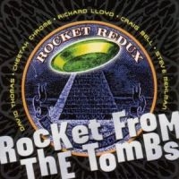 Rocket From The Tombs - Rocket Redux i gruppen CD / Pop-Rock hos Bengans Skivbutik AB (516224)