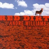 Williams Andre / Sadies - Red Dirt i gruppen CD hos Bengans Skivbutik AB (517884)