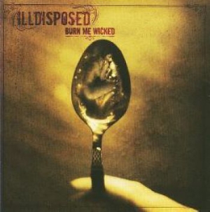 Illdisposed - Burn Me Wicked Re-Release i gruppen CD / Metal/ Heavy metal hos Bengans Skivbutik AB (517910)