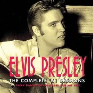 Presley Elvis - Complete 61 Sessions i gruppen CD / Pop hos Bengans Skivbutik AB (518604)