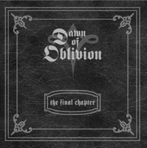 Dawn Of Oblivion - Final Chapter i gruppen CD / Metal/ Heavy metal hos Bengans Skivbutik AB (518843)