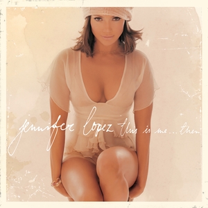 Jennifer Lopez - This Is Me... Then i gruppen CD / Pop-Rock,RnB-Soul hos Bengans Skivbutik AB (519671)