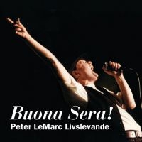 Lemarc Peter - Buona Sera - P Lemarc Livslevande i gruppen CD / Pop-Rock hos Bengans Skivbutik AB (520344)